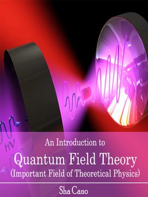 cover image of An Introduction to Quantum Field Theory